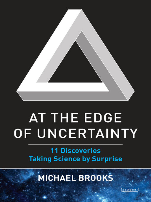 Title details for At the Edge of Uncertainty by Michael Brooks - Available